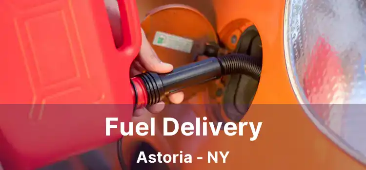 Fuel Delivery Astoria - NY