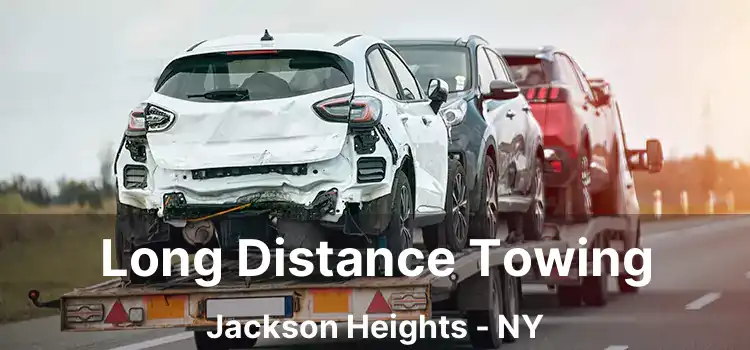 Long Distance Towing Jackson Heights - NY