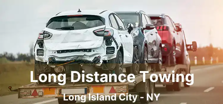 Long Distance Towing Long Island City - NY