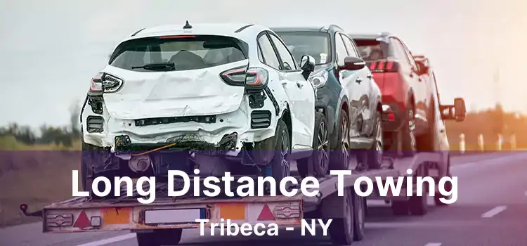 Long Distance Towing Tribeca - NY