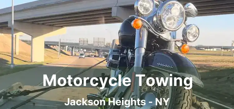 Motorcycle Towing Jackson Heights - NY