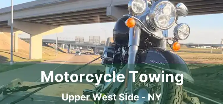 Motorcycle Towing Upper West Side - NY