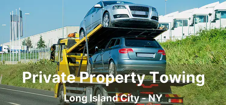 Private Property Towing Long Island City - NY