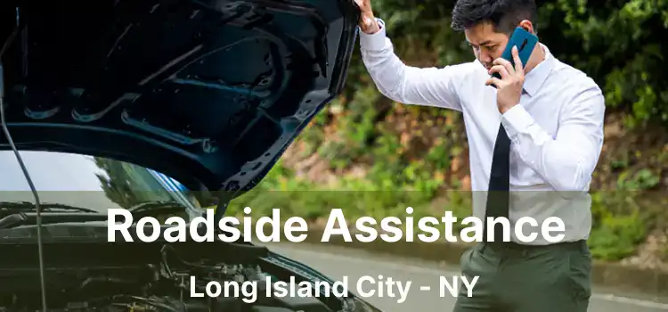 Roadside Assistance Long Island City - NY