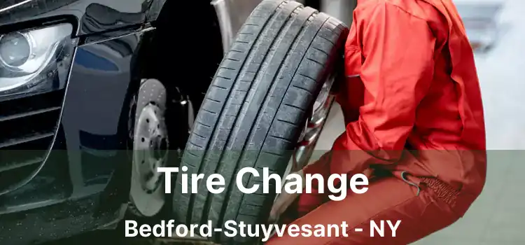 Tire Change Bedford-Stuyvesant - NY