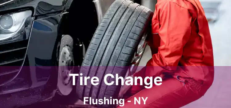 Tire Change Flushing - NY