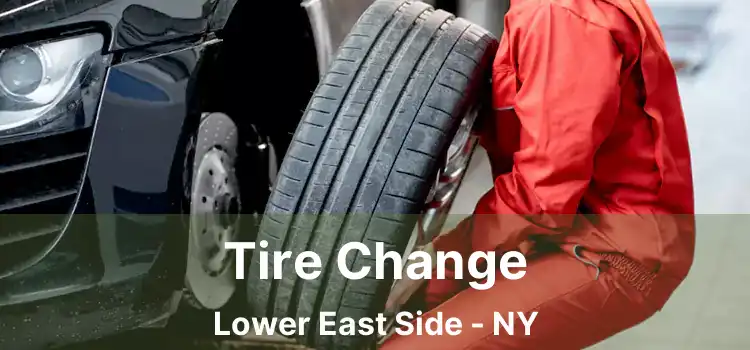 Tire Change Lower East Side - NY