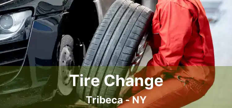 Tire Change Tribeca - NY