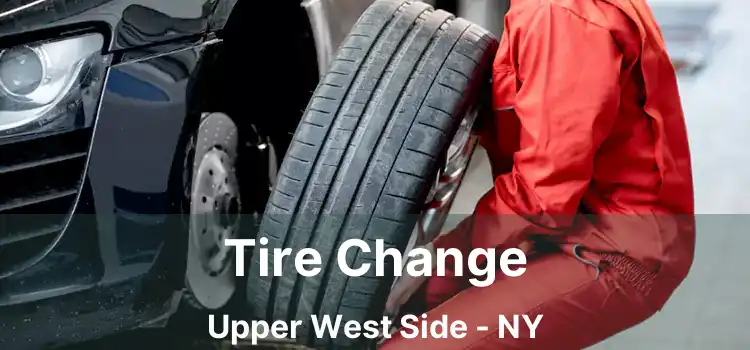 Tire Change Upper West Side - NY