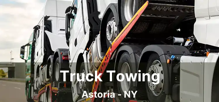 Truck Towing Astoria - NY