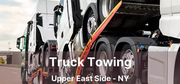 Truck Towing Upper East Side - NY