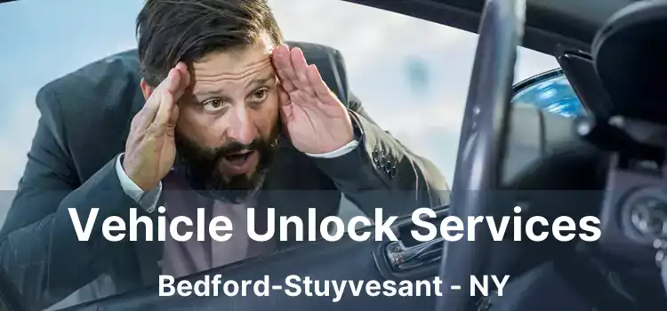 Vehicle Unlock Services Bedford-Stuyvesant - NY