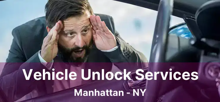 Vehicle Unlock Services Manhattan - NY