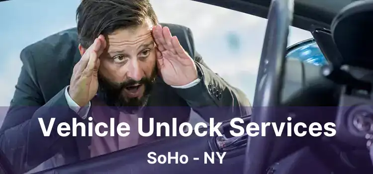 Vehicle Unlock Services SoHo - NY