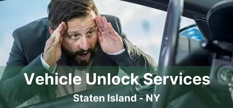 Vehicle Unlock Services Staten Island - NY