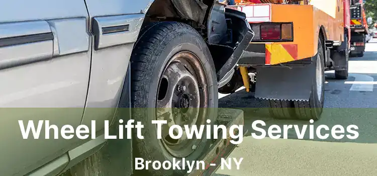 Wheel Lift Towing Services Brooklyn - NY