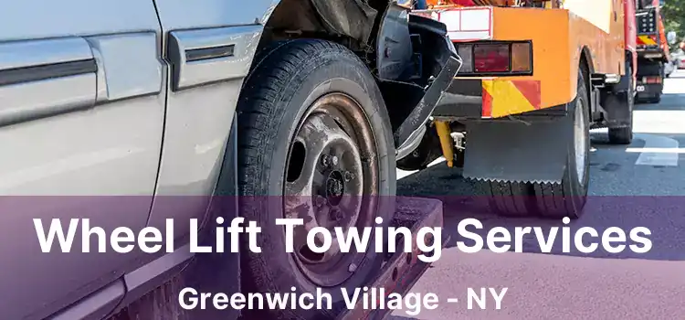 Wheel Lift Towing Services Greenwich Village - NY