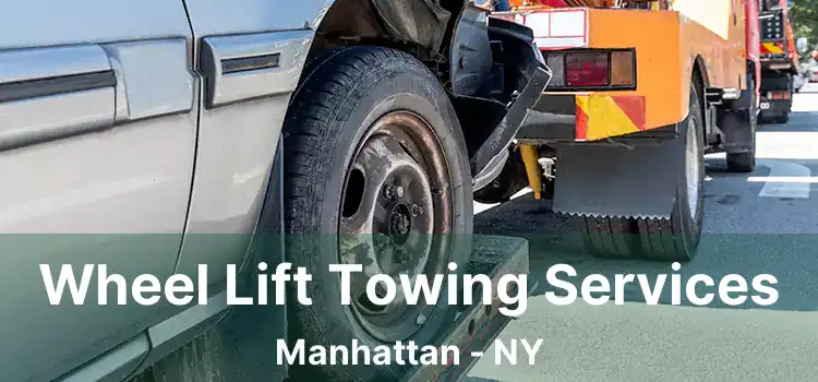 Wheel Lift Towing Services Manhattan - NY