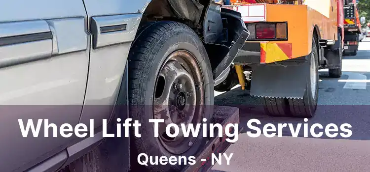 Wheel Lift Towing Services Queens - NY