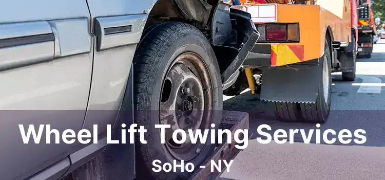 Wheel Lift Towing Services SoHo - NY