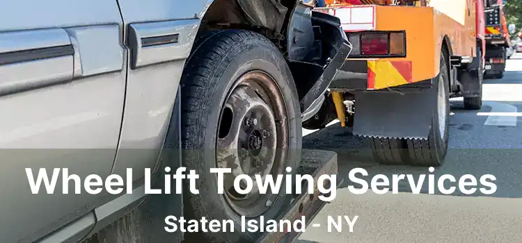 Wheel Lift Towing Services Staten Island - NY