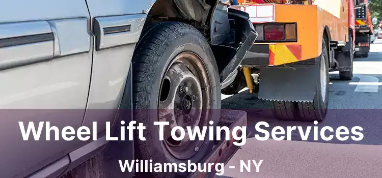 Wheel Lift Towing Services Williamsburg - NY