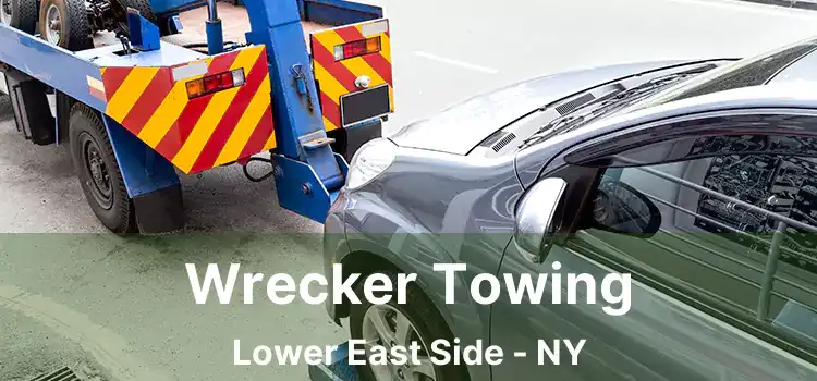 Wrecker Towing Lower East Side - NY